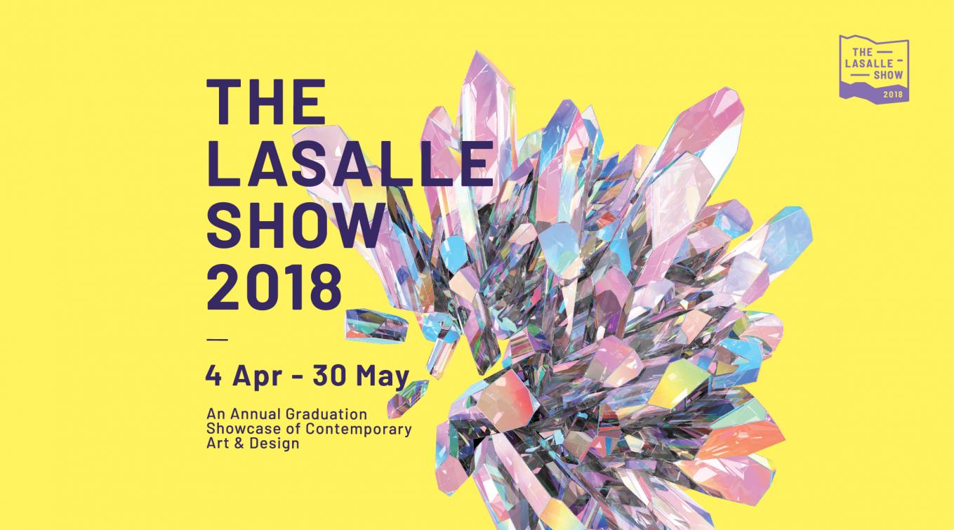 The LASALLE Show Exhibition 2018 LASALLE College of the Arts